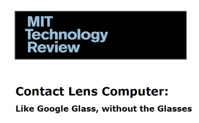 'Contact Lens Computer: Like Google Glass, without the Glasses' (미국 'MIT Technology Review'에 소개)
