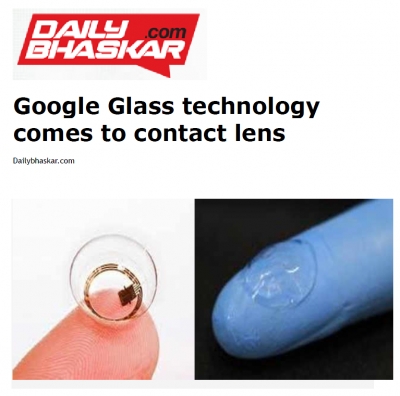 'Google Glass technology comes to contact lens' ('DAILYBHASKAR.com'에 소개)	 