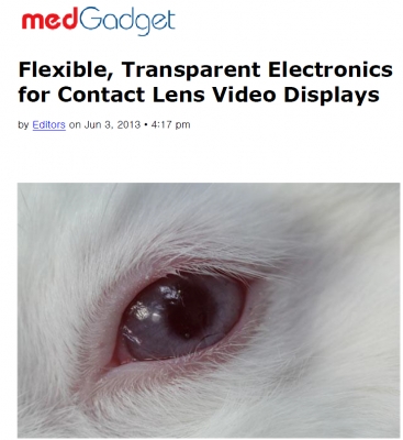 'Flexible, Transparent Electronics for Contact Lens Video Displays' (미국 'Medgadget'에 소개)	