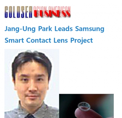 'Jang-Ung Park Leads Samsung Smart Contact Lens Project' (미국 'Goldsea'에 소개)	